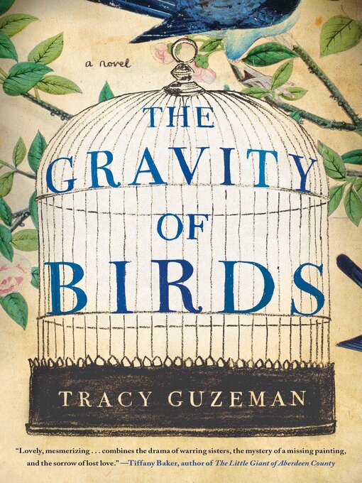Title details for The Gravity of Birds by Tracy Guzeman - Wait list